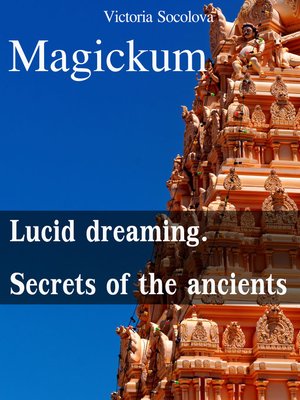 cover image of Мagickum Lucid dreaming. Secrets of the ancients